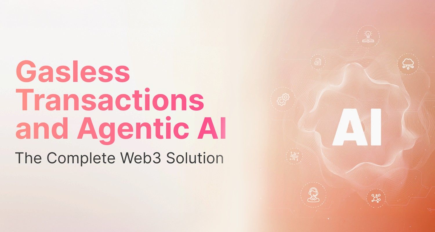 Gasless Transactions and Agentic AI: The Complete Web3 Solution Blog Banner