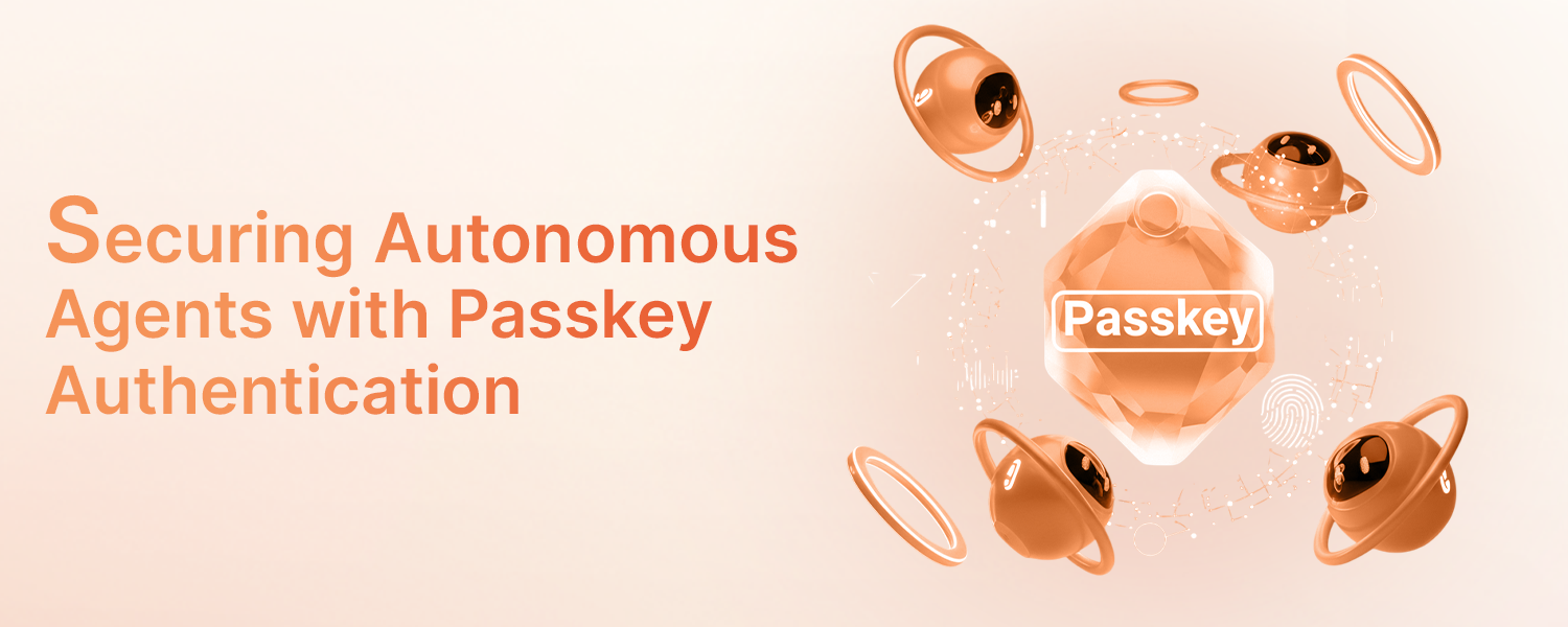Securing Autonomous Agents with Passkey Authentication Blog Banner